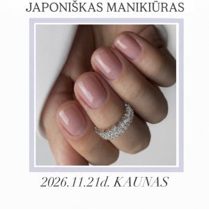 REGISTRACIJA Į GYVUS “JAPONIŠKAS MANIKIŪRAS” MOKYMUS 11.21d. KAUNAS